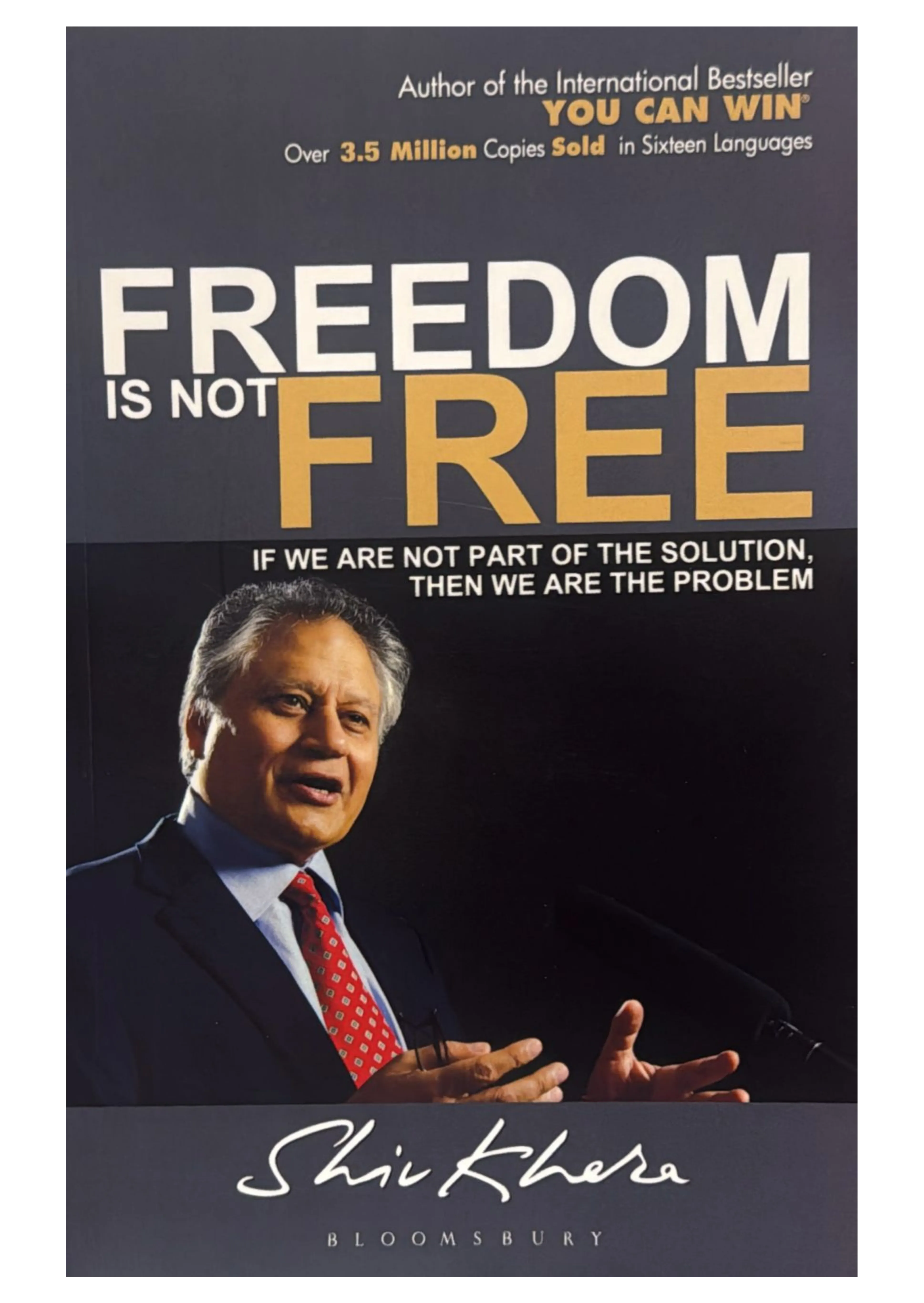 Freedom Is Not Free - Shiv Khera