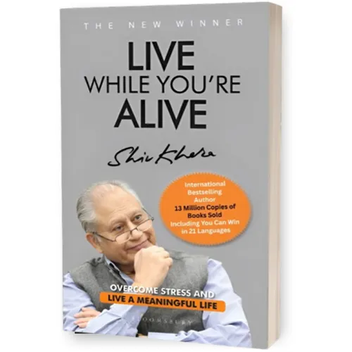 Live While You're Alive by Shiv Khera